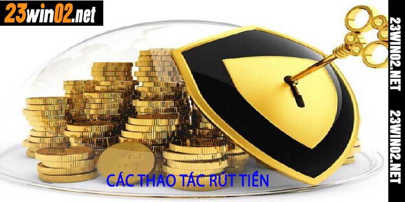 Rút Tiền 23win02